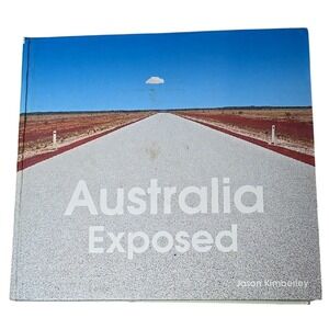 Australia Exposed‎ by Jason Kimberley - Hardcover